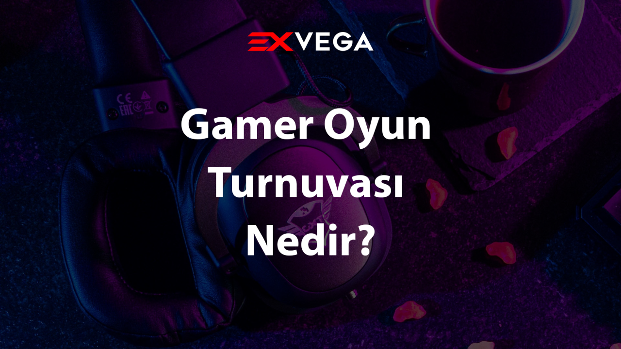 Gamer Oyun Turnuvası Nedir